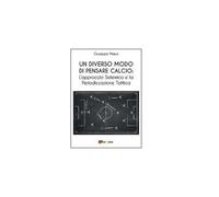 Un diverso modo di pensare calcio - Giuseppe Maiuri, 2014, Youcanprint