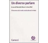 Un diverso parlare. Il fenomeno dei media multiculturali in Italia