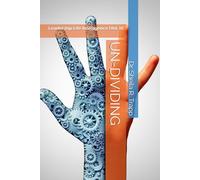 UN-DIVIDING: Leadership Life Intelligence (Vol. II)