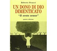 Un dono di Dio dimenticato (il sesto senso)