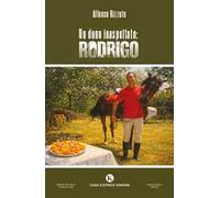 Un dono inaspettato: Rodrigo