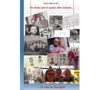 Un dono per il quale dire grazie...la vita in famiglia
