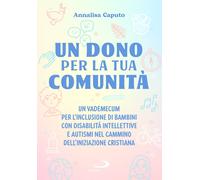 Un dono per la tua comunità. Un vademecum per l'inclusione di bambini con ...