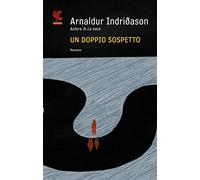 Un doppio sospetto. I casi dell'ispettore Erlendur Sveinsson. Vol. 7