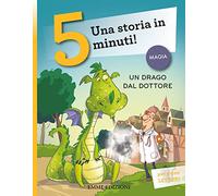 Un drago dal dottore. Stampatello maiuscolo. Ediz. a colori