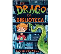 Un drago in biblioteca. Ediz. illustrata