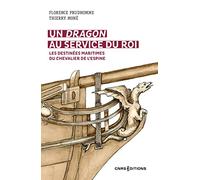 Un dragon au service du Roi: Les destinées maritimes du chevalier de l'Espine de 1778 à 1793