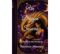 Un Dragón Susurra: Libreta de Manifestación