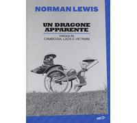 Un dragone apparente. Viaggi in Cambogia, Laos e Vietnam
