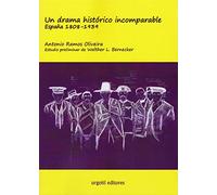 Un drama histórico incomparable. España 1808-1939 (ed. rústica)
