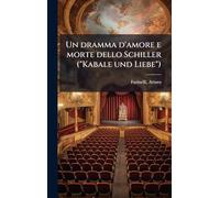Un dramma d'amore e morte dello Schiller ("Kabale und Liebe")
