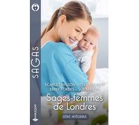 Un duc à l'hôpital ; Le rêve de Carly ; Réunis par un secret ; Une sage-femme à conquérir