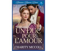 Un Duc Pour L’Amour: Romance Régence Douce: 1