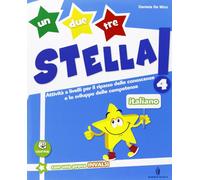 Un, due, tre stella! - Italiano - Volume classe 4a: Vol. 4