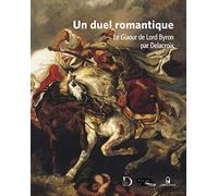 Un duel romantique: Le Giaour de Lord Byron par Delacroix