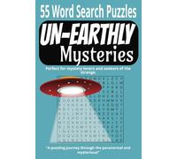 Un-Earthly Mysteries Word Search: Puzzles Inspired by Paranormal Phenomena, Legends and Lore | 6x9 Inches | 55 Puzzles