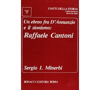 Un ebreo fra D'Annunzio e il Sionismo: Raffaele Cantoni
