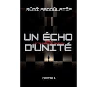 Un Écho D'unité - Le Talisman Du Ph¿nix - Partie 1