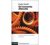 Un' economia sbloccata. La svolta degli anni '90 e le politiche per il futuro