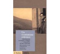 Un economista eclettico. Distribuzione, tecnologie e sviluppo nel pensiero di Nino Andreatta