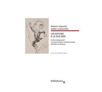 UN EDITORE E LE SUE IDEE - ENRICO BEMPORAD E LA PRIMA FIERA INTERNAZIONALE DEL LIBRO DI FIRENZE
