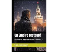 Un Empire restauré: Un livre de la série « Projets spéciaux »