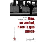Un, en verdad, hace lo que puede