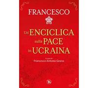 Un' enciclica sulla pace in Ucraina