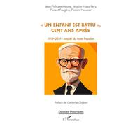 « Un enfant est battu », cent ans après: 1919-2019 : vitalité du texte freudien