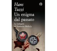 Un enigma dal passato. Le indagini di Norberto Melis