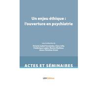 Un enjeu éthique : l’ouverture en psychiatrie