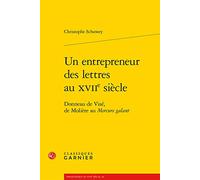 Un Entrepreneur Des Lettres Au Xviie Siecle: Donneau De Vise, De Moliere Au Mercure Galant: 2