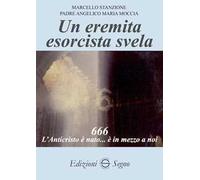 Un eremita esorcista svela