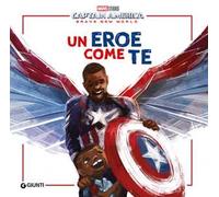 Un eroe come te. Captain America. Brave new world. Ediz. illustrata