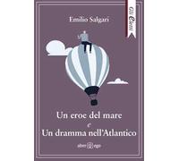 Un eroe del mare e Un dramma nell’Atlantico