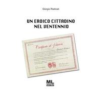 Un eroico cittadino nel Ventennio