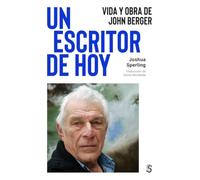 Un escritor de hoy: Vida y obra de John Berger: 2