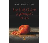Un esercito di pomodori tristi