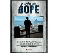 Un español en el BOPE. Batallón de Operaciones Policiales Especiales de Río de Janeiro