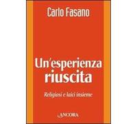 Un' esperienza riuscita. Religiosi e laici insieme