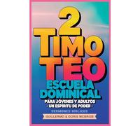 Un Espíritu de Poder- 2 Timoteo: Escuela Dominical: 69