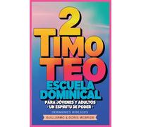 Un Espíritu de Poder: 2 Timoteo: Escuela Dominical: 69