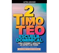Un Espíritu de Poder: 2 Timoteo: Escuela Dominical: 69
