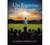 Un Espíritu Diferente: Descubre, Desarrolla y Despliega para tu beneficio