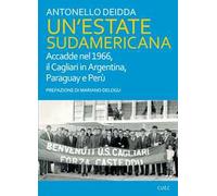 Un'estate sudamericana. Accadde nel 1966, il Cagliari in Argentina, Paraguay e Perù