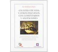 Un estilo de vida : y otros discursos, con comentarios y anotaciones