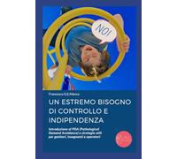 Un estremo bisogno di controllo e indipendenza: Introduzione al PDA (Pathological Demand Avoidance) e strategie utili per genitori, insegnanti e operatori: 1