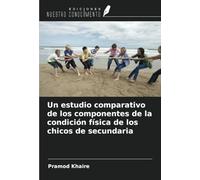 Un estudio comparativo de los componentes de la condición física de los chicos de secundaria