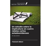 Un estudio sobre la implicatura en cuatro relatos cortos estadounidenses: Un caso práctico