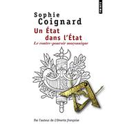 Un Etat dans l'Etat: Le contre-pouvoir maçonnique